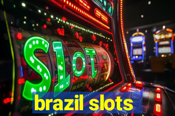 brazil slots